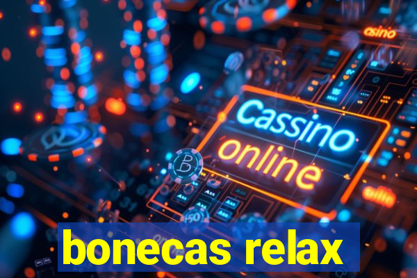 bonecas relax